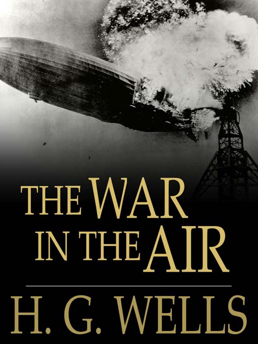 Title details for The War in the Air by H. G. Wells - Available